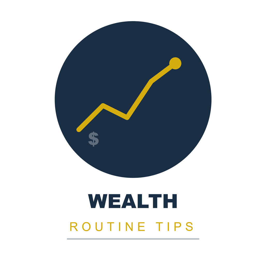 Wealth Routine Tips